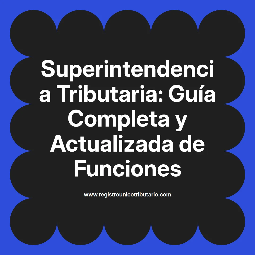 Imagen destacada sobre superintendencia tributaria y administración tributaria en Latinoamérica