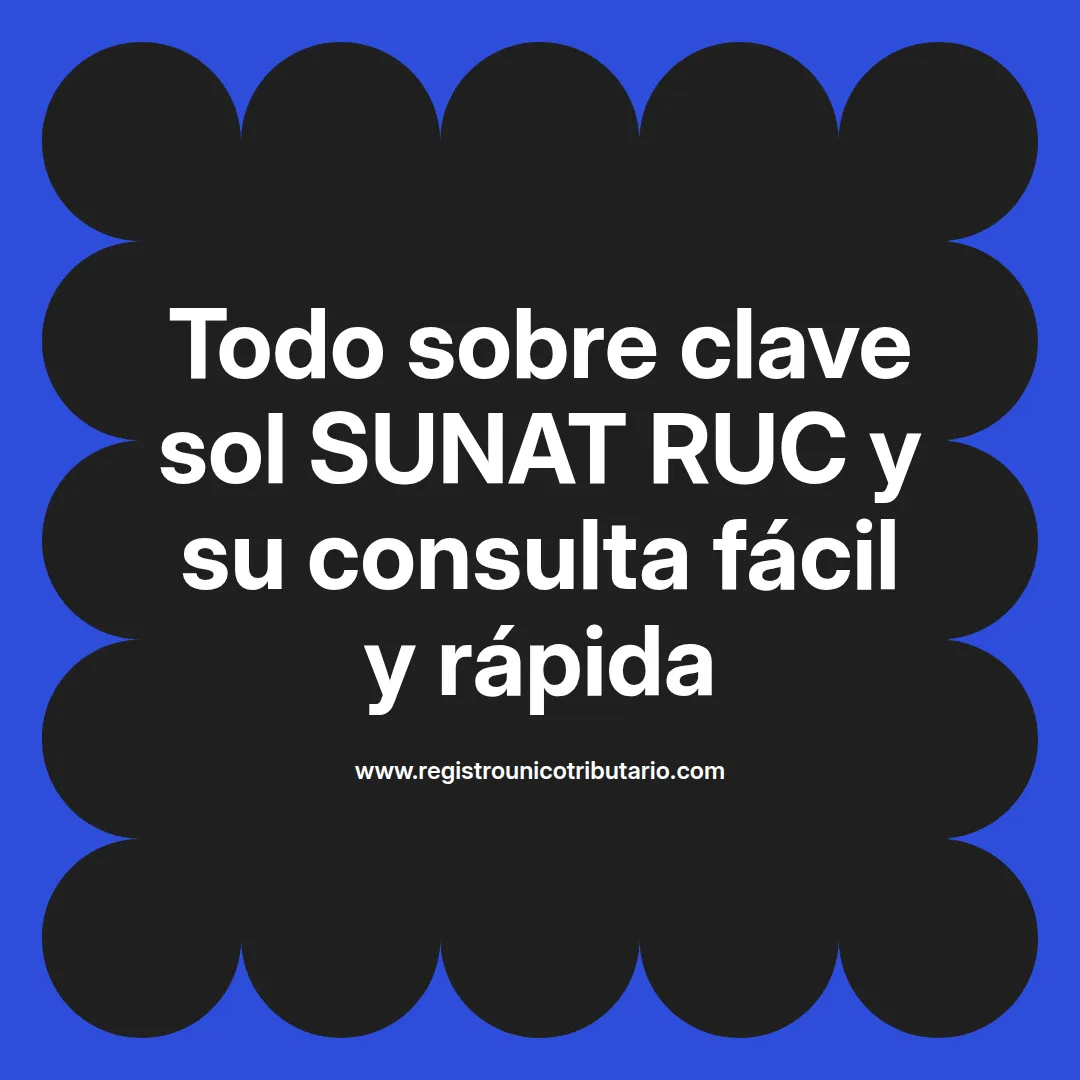 Imagen destacada sobre claves Sol de SUNAT y procesos para consultar el RUC