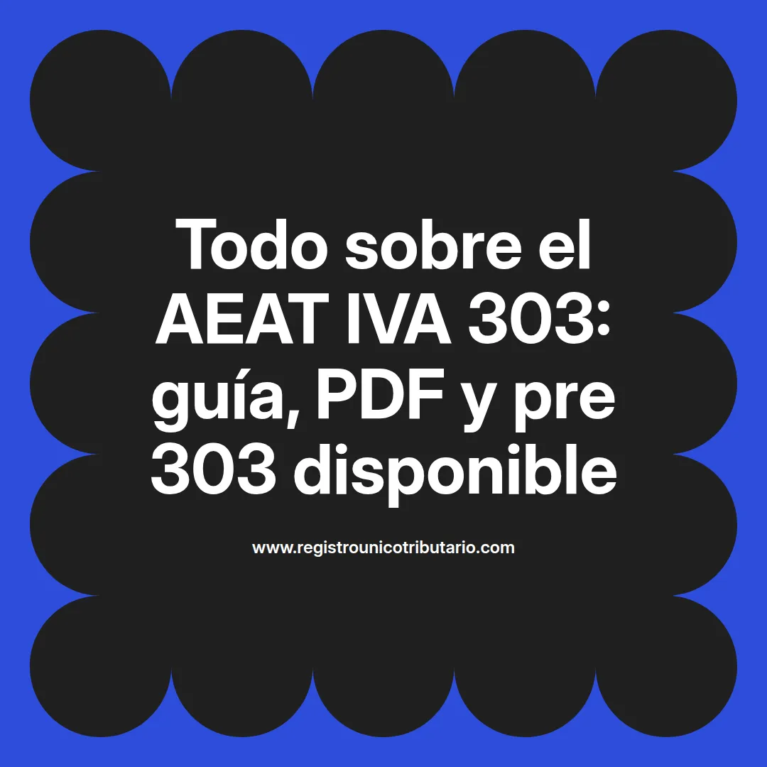 Imagen destacada sobre el modelo 303 de la AEAT IVA y su presentación pre 303 en España