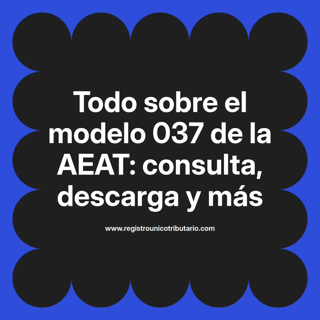 Imagen destacada sobre el modelo 037 aeat y su proceso de descarga y relleno