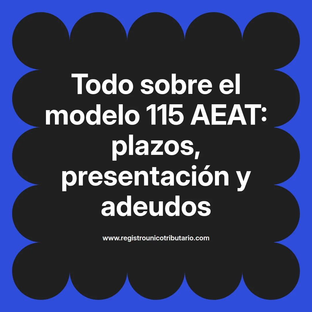 Imagen destacada sobre el modelo 115 aeat y su predeclaración para el cumplimiento tributario