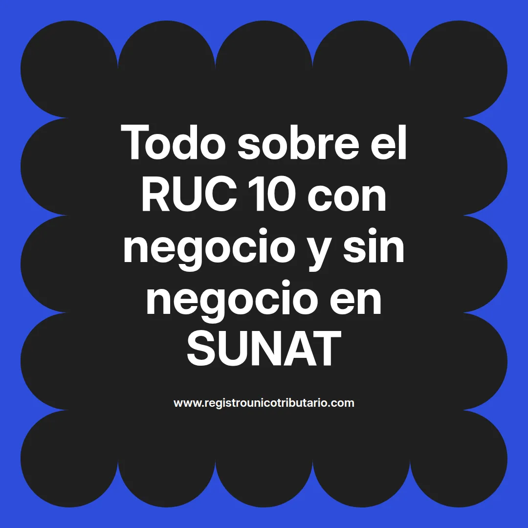 Imagen destacada sobre sunat ruc 10 con negocio y diferencias con ruc 10 sin negocio