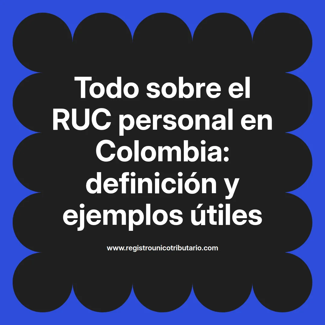 Imagen destacada sobre ruc personal en Colombia y su importancia para personas naturales