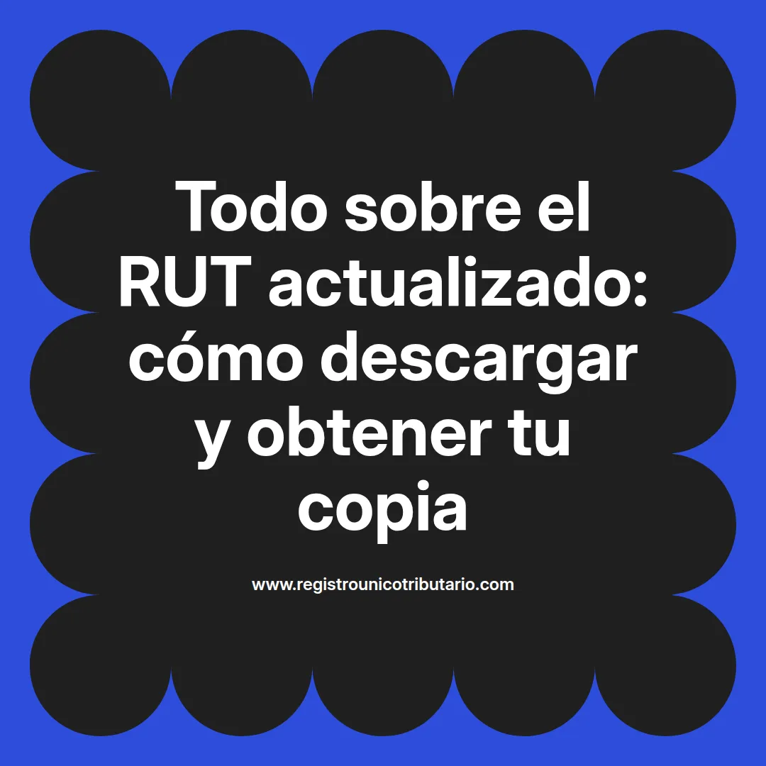 Imagen destacada sobre el rut actualizado y su importancia para personas naturales en Colombia