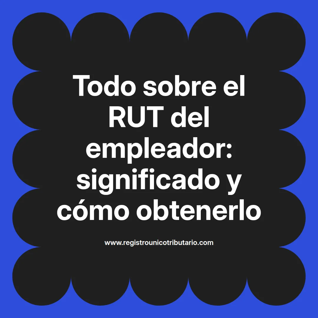 Imagen destacada sobre rut del empleador y su importancia en Uruguay y cotizaciones laborales