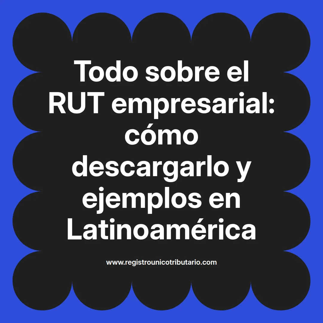 Imagen destacada sobre el rut empresa y su importancia en Colombia y otros países de América Latina