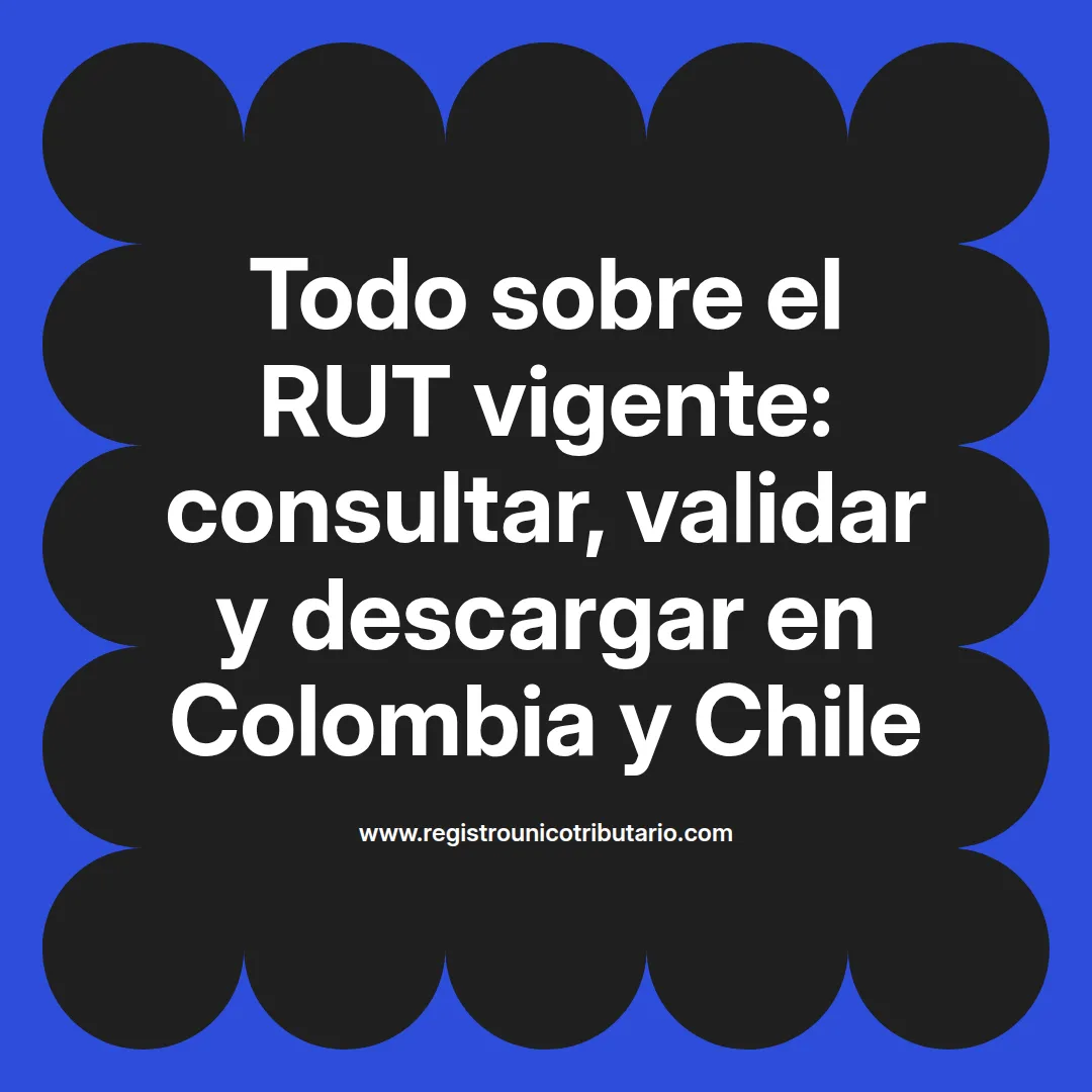 Imagen destacada sobre rut vigente en Colombia y procesos de validación de documentos personales