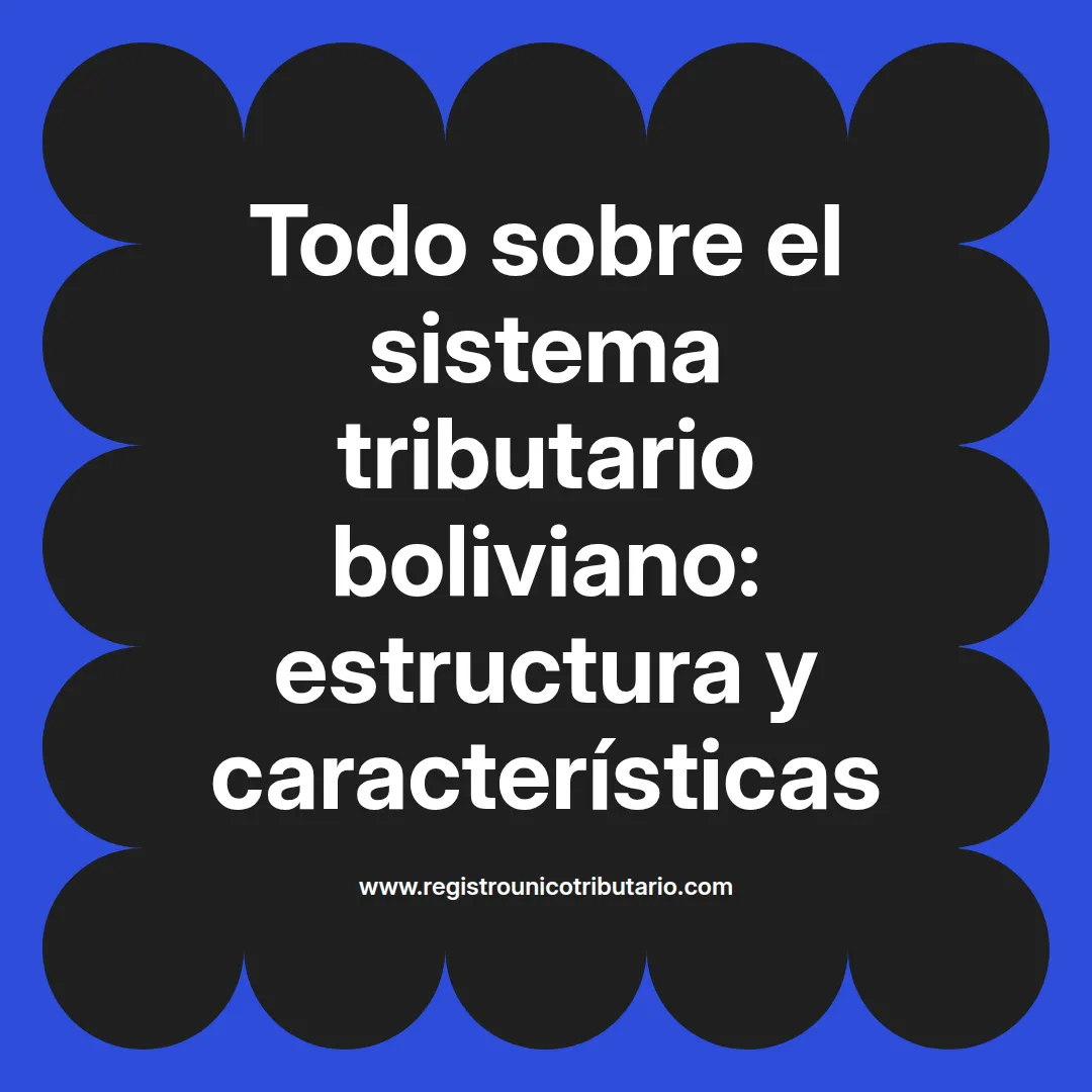 Imagen destacada sobre sistema tributario boliviano y sus componentes principales
