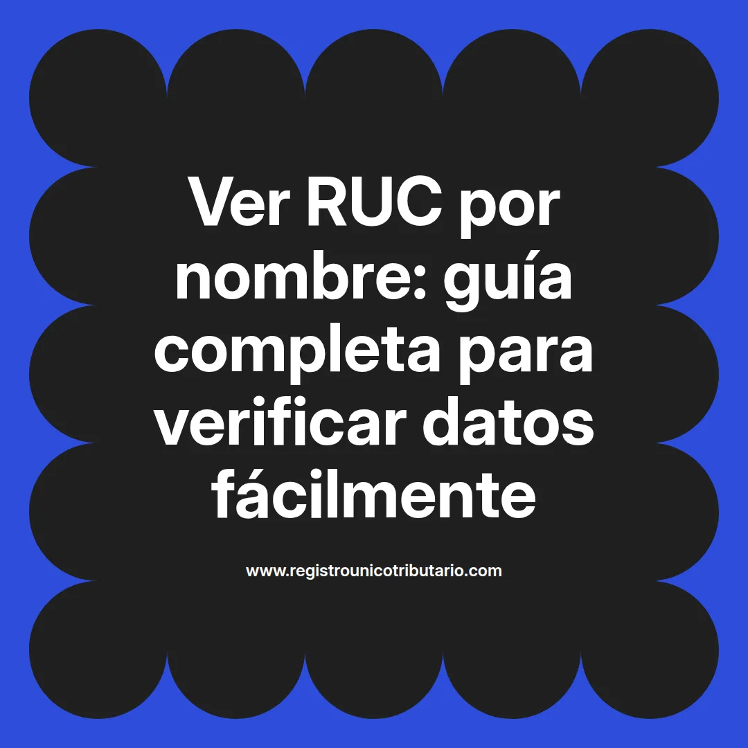 Imagen destacada sobre cómo ver ruc por nombre y su relación con verificacion rut por nombre